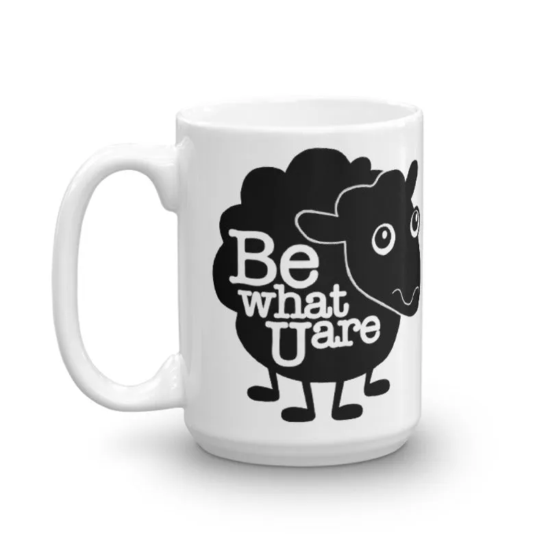 Be what you are - Inspirational Mug