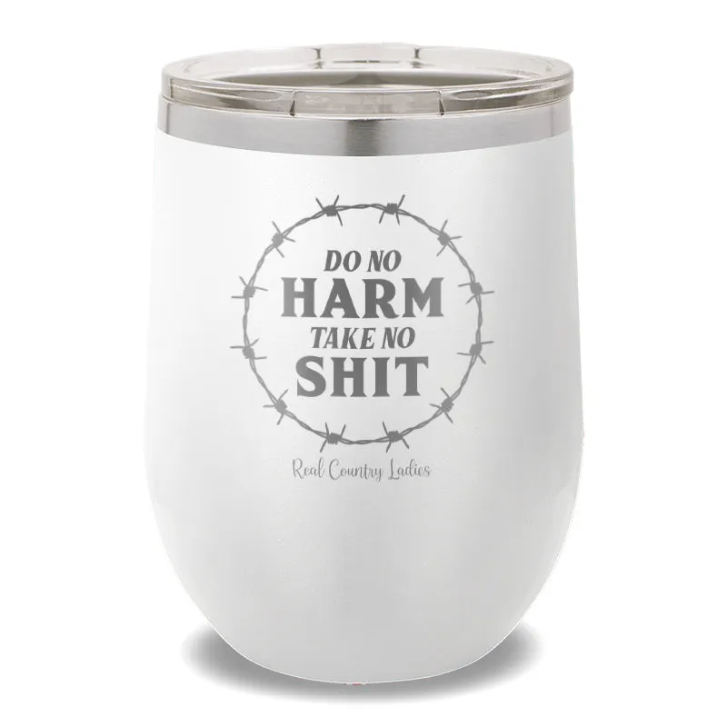 Do No Harm Take No Shit 12oz Stemless Wine Cup