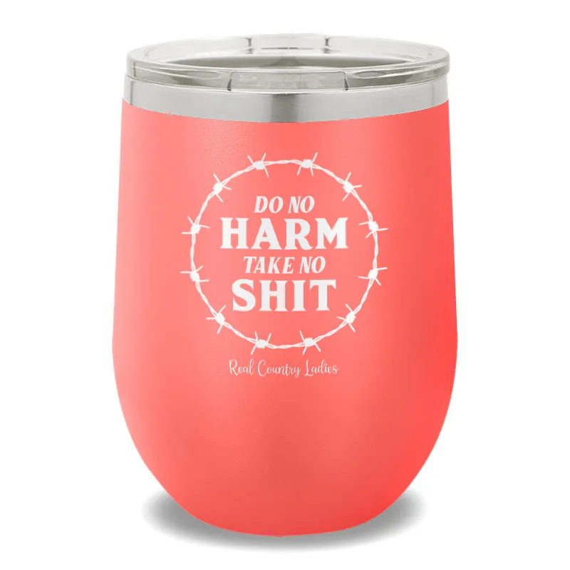 Do No Harm Take No Shit 12oz Stemless Wine Cup