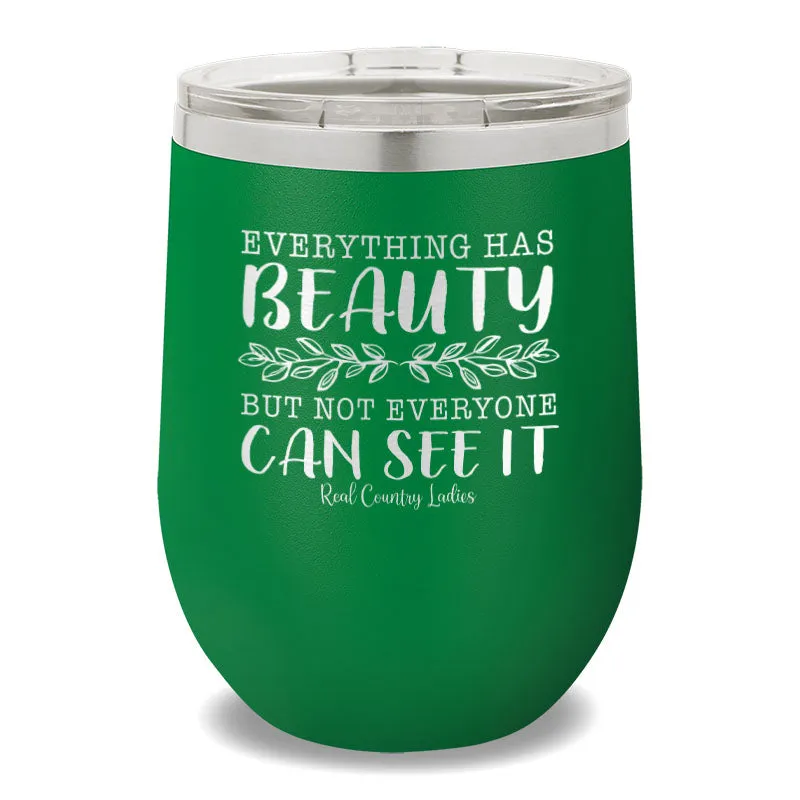 Everything Has Beauty 12oz Stemless Wine Cup