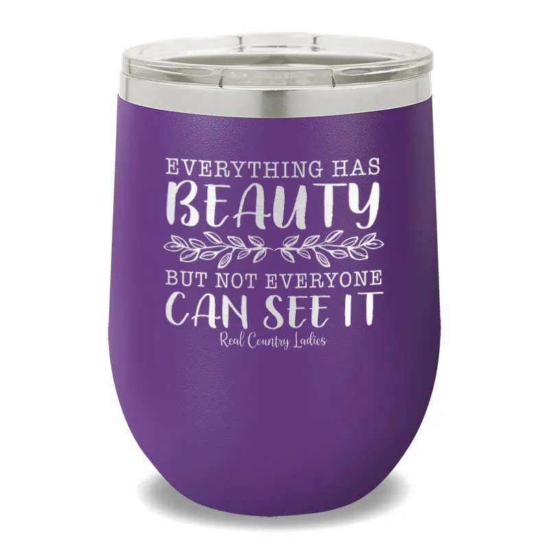 Everything Has Beauty 12oz Stemless Wine Cup