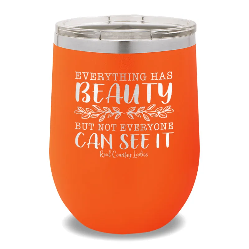 Everything Has Beauty 12oz Stemless Wine Cup