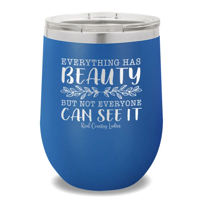 Everything Has Beauty 12oz Stemless Wine Cup