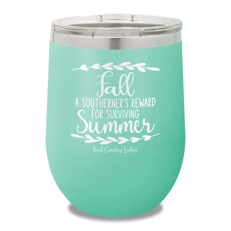 Fall Is A Southerner's Reward 12oz Stemless Wine Cup