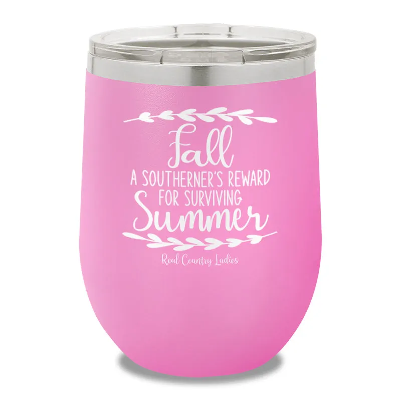 Fall Is A Southerner's Reward 12oz Stemless Wine Cup