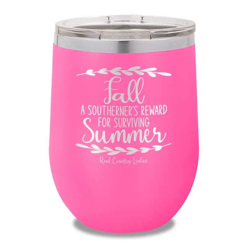 Fall Is A Southerner's Reward 12oz Stemless Wine Cup