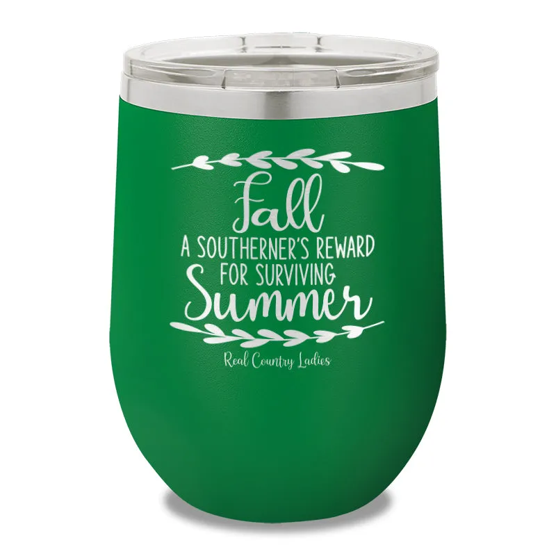 Fall Is A Southerner's Reward 12oz Stemless Wine Cup