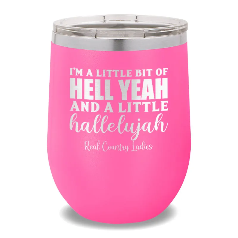 Hell Yeah And Hallelujah 12oz Stemless Wine Cup