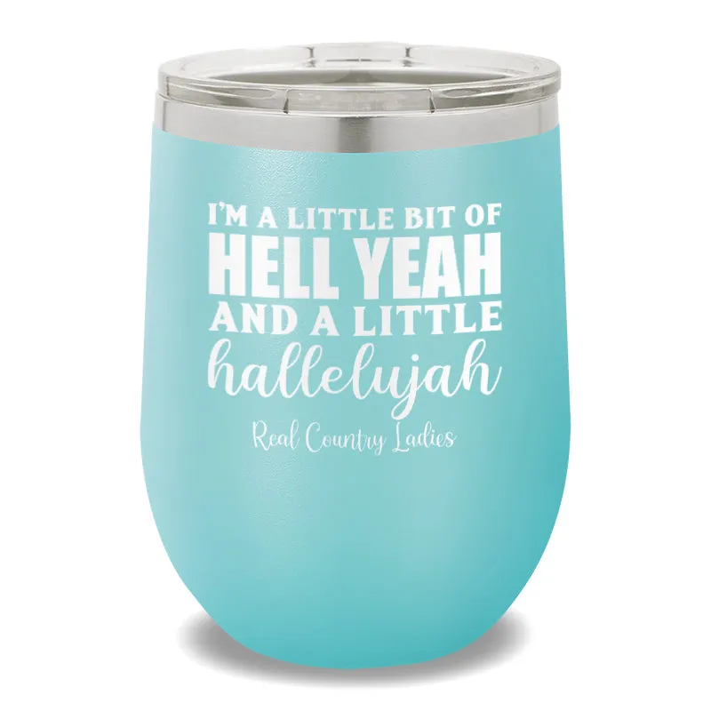 Hell Yeah And Hallelujah 12oz Stemless Wine Cup