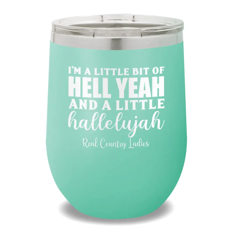 Hell Yeah And Hallelujah 12oz Stemless Wine Cup