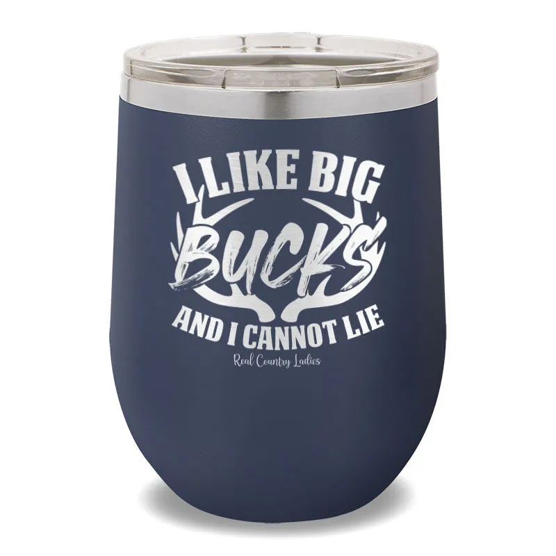 I Like Big Bucks 12oz Stemless Wine Cup