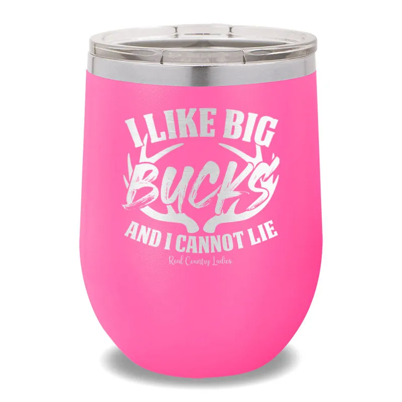 I Like Big Bucks 12oz Stemless Wine Cup