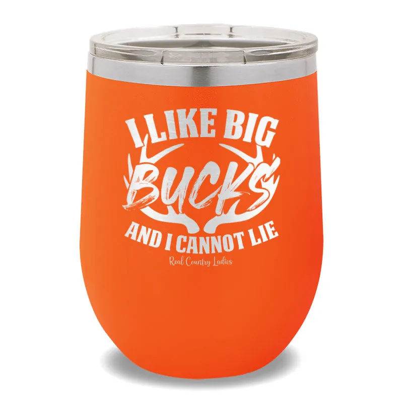 I Like Big Bucks 12oz Stemless Wine Cup