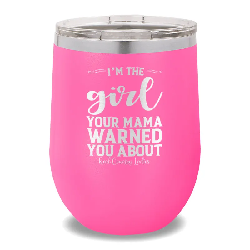 I'm The Girl 12oz Stemless Wine Cup