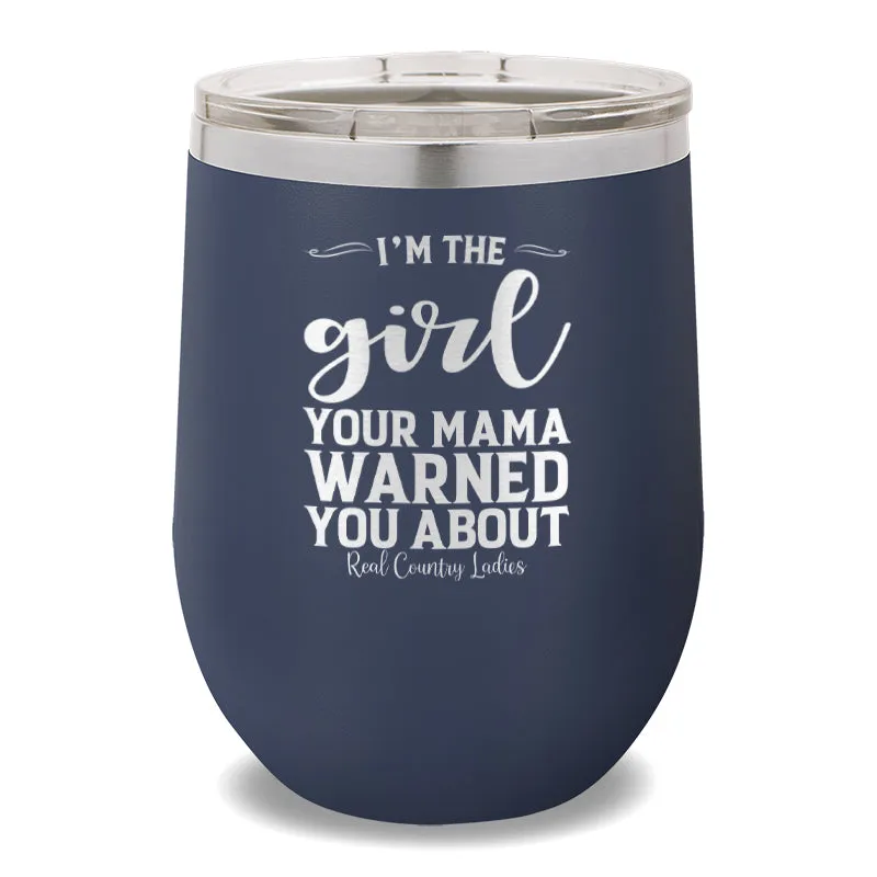 I'm The Girl 12oz Stemless Wine Cup