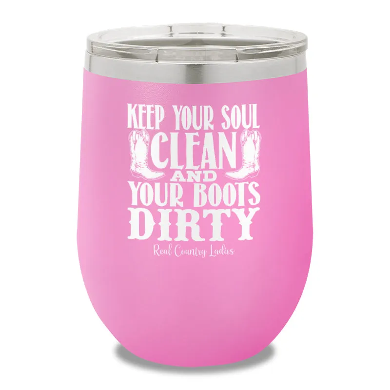 Keep Your Soul Clean 12oz Stemless Wine Cup