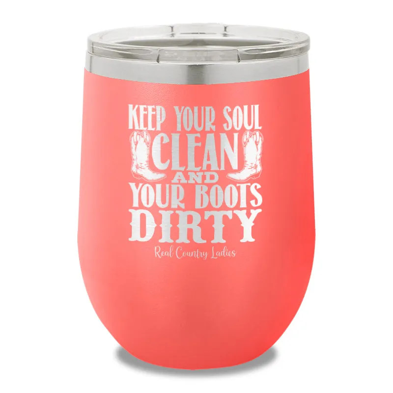 Keep Your Soul Clean 12oz Stemless Wine Cup