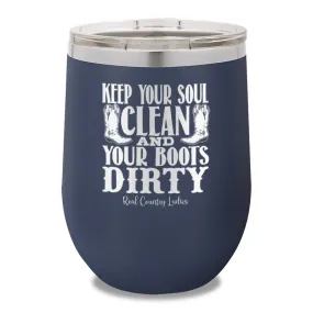 Keep Your Soul Clean 12oz Stemless Wine Cup