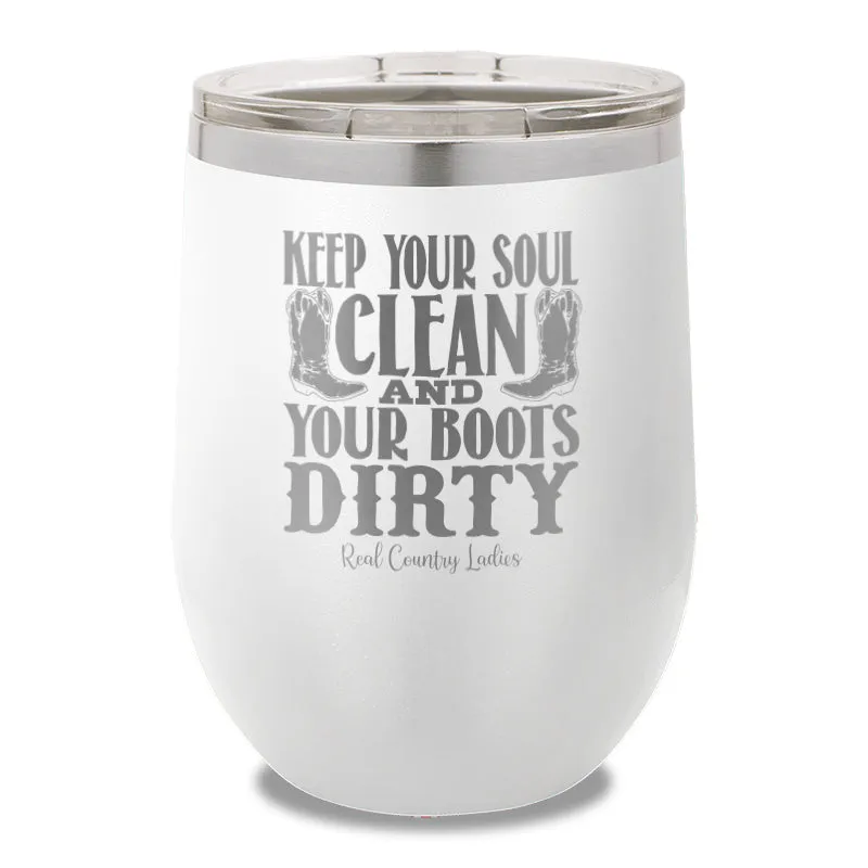 Keep Your Soul Clean 12oz Stemless Wine Cup