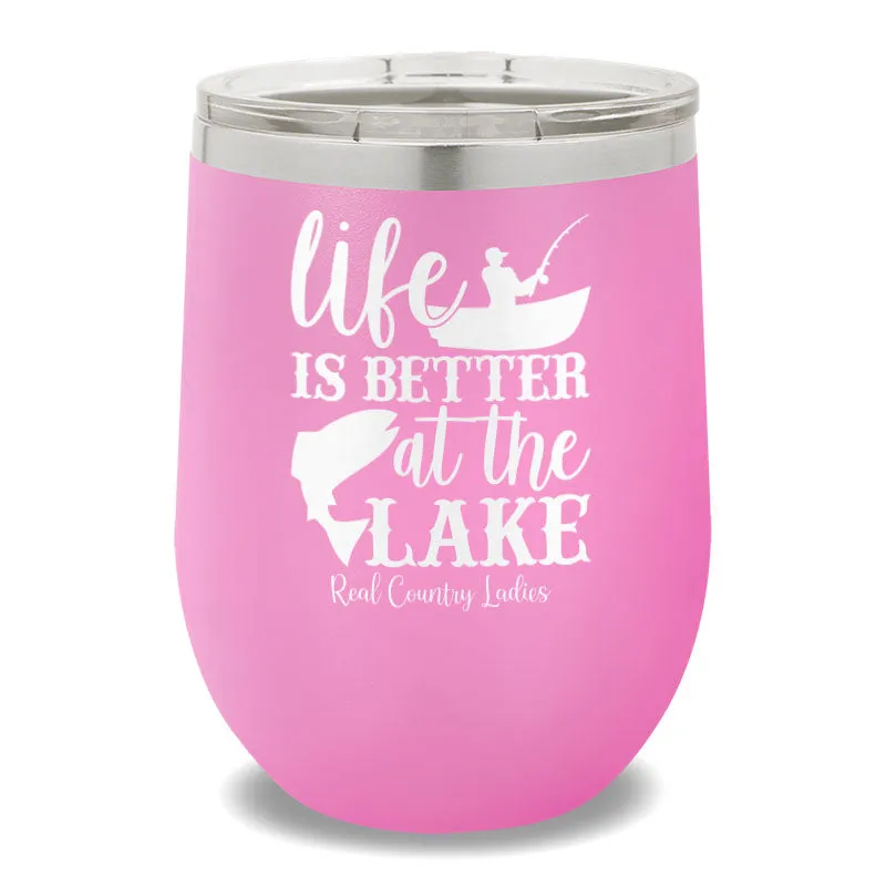 Life Is Better At The Lake 12oz Stemless Wine Cup