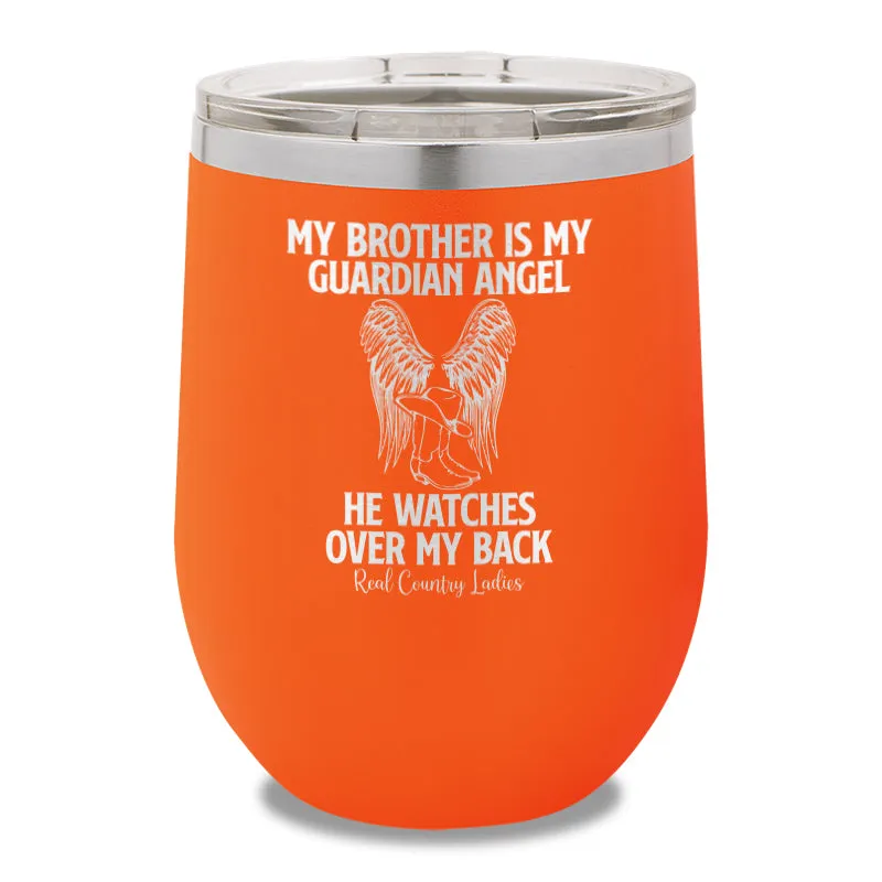 My Brother Is My Guardian Angel 12oz Stemless Wine Cup