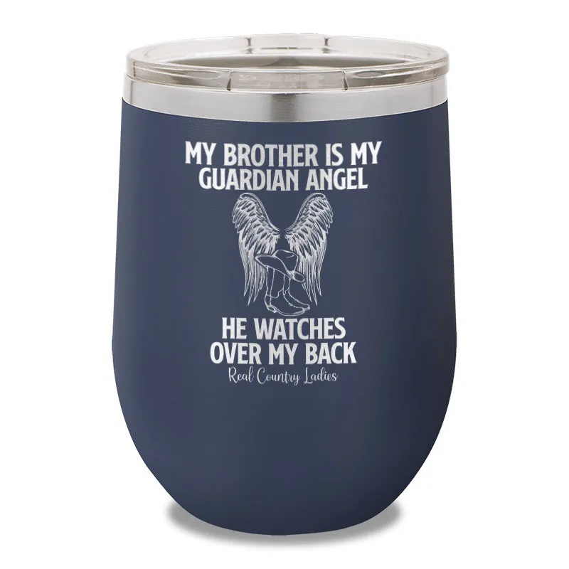 My Brother Is My Guardian Angel 12oz Stemless Wine Cup