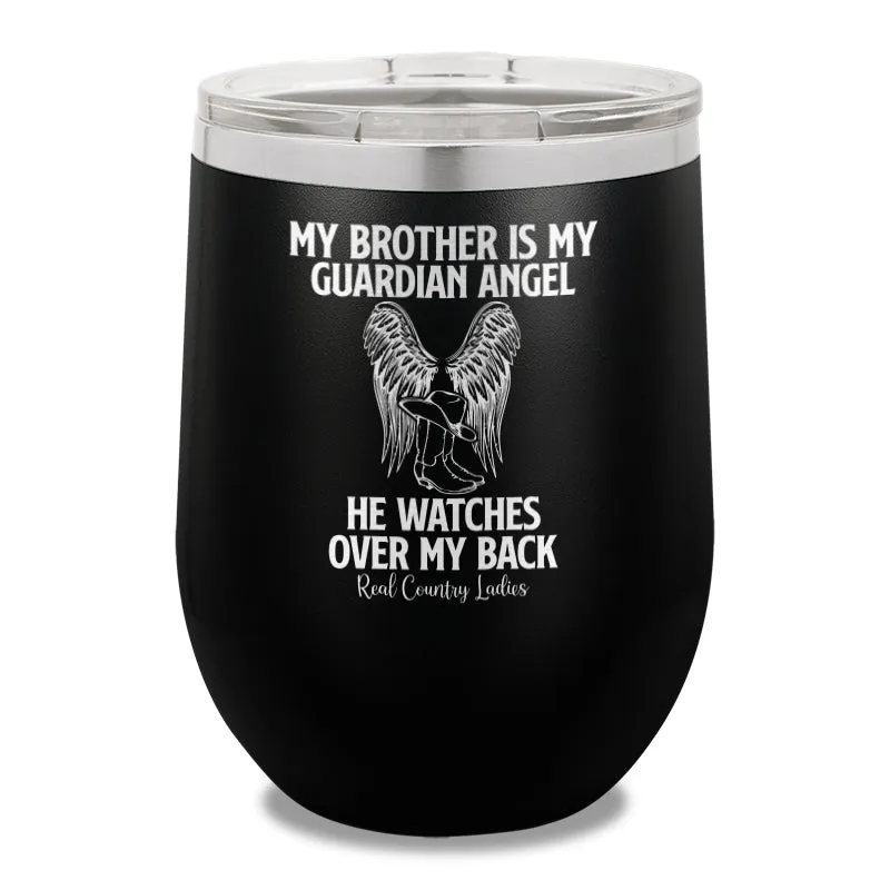 My Brother Is My Guardian Angel 12oz Stemless Wine Cup