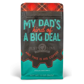 My Dad Is Kind of A Big Deal - Decaf