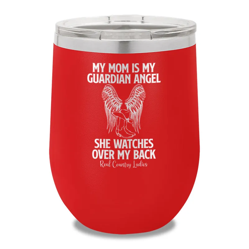 My Mom Is My Guardian Angel 12oz Stemless Wine Cup