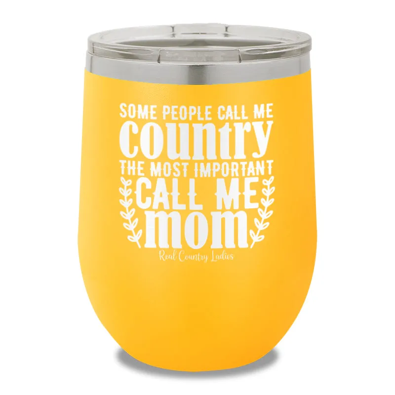 Some People Call Me Country Stemless Wine Cup