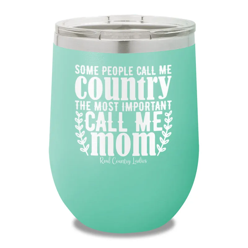 Some People Call Me Country Stemless Wine Cup