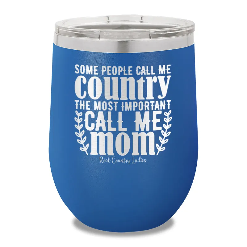 Some People Call Me Country Stemless Wine Cup