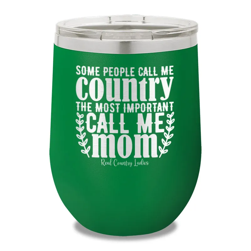 Some People Call Me Country Stemless Wine Cup